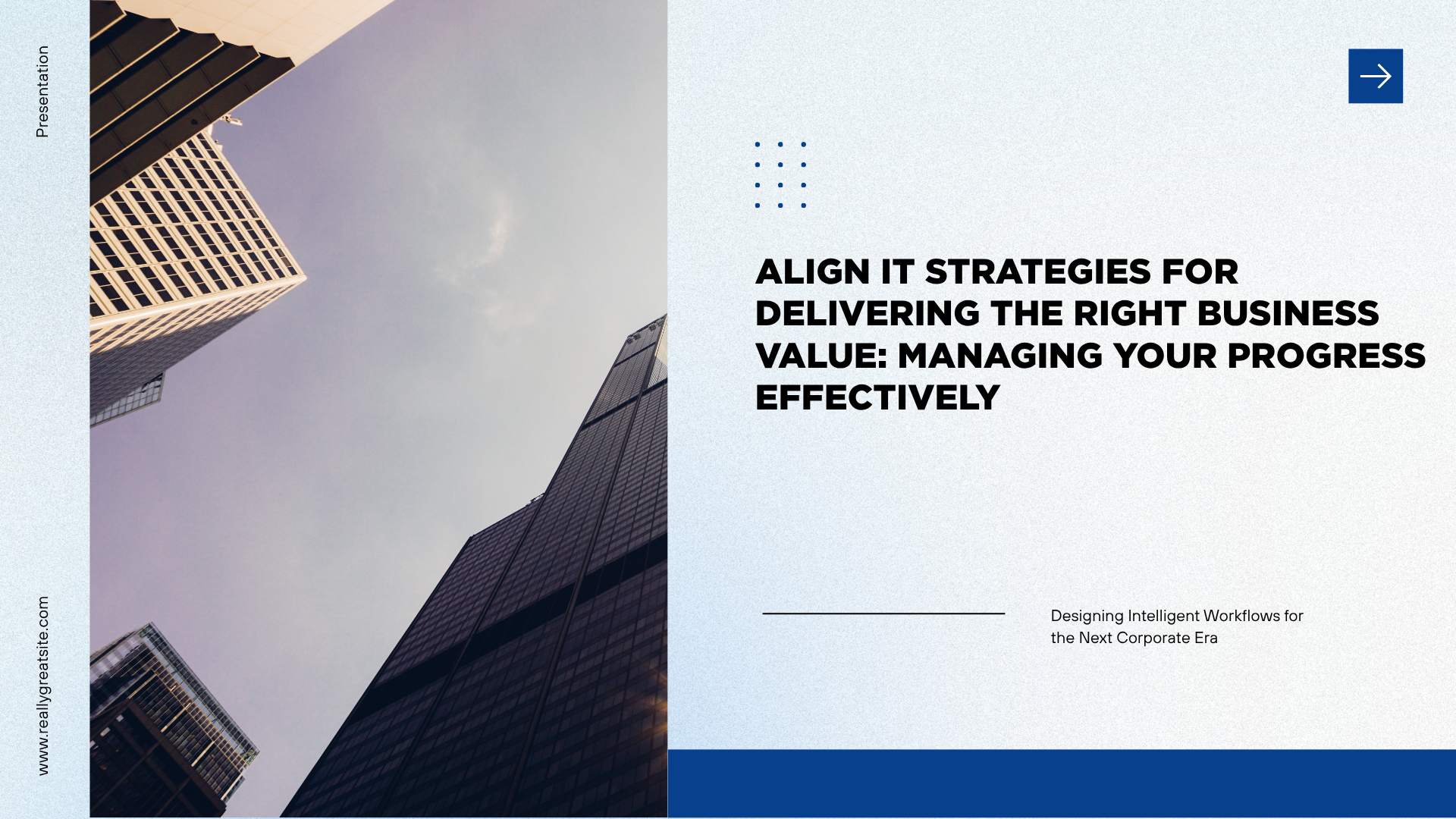 Align IT Strategies for Delivering the Right Business Value: Managing Your Progress Effectively