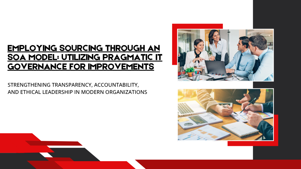 Employing Sourcing Through an SOA Model: Utilizing Pragmatic IT Governance for Improvements