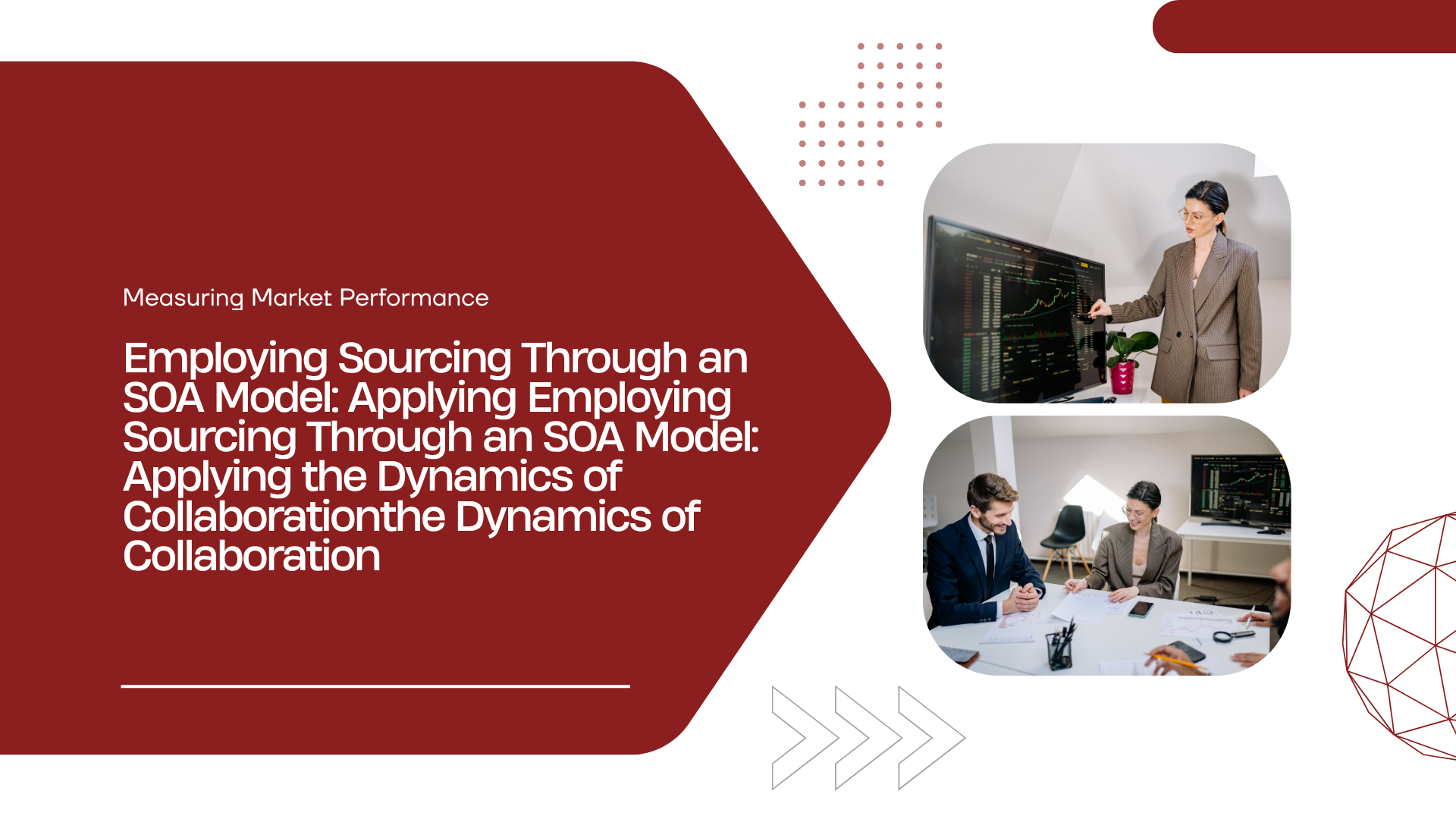Employing Sourcing Through an SOA Model: Applying Employing Sourcing Through an SOA Model: Applying the Dynamics of Collaborationthe Dynamics of Collaboration
