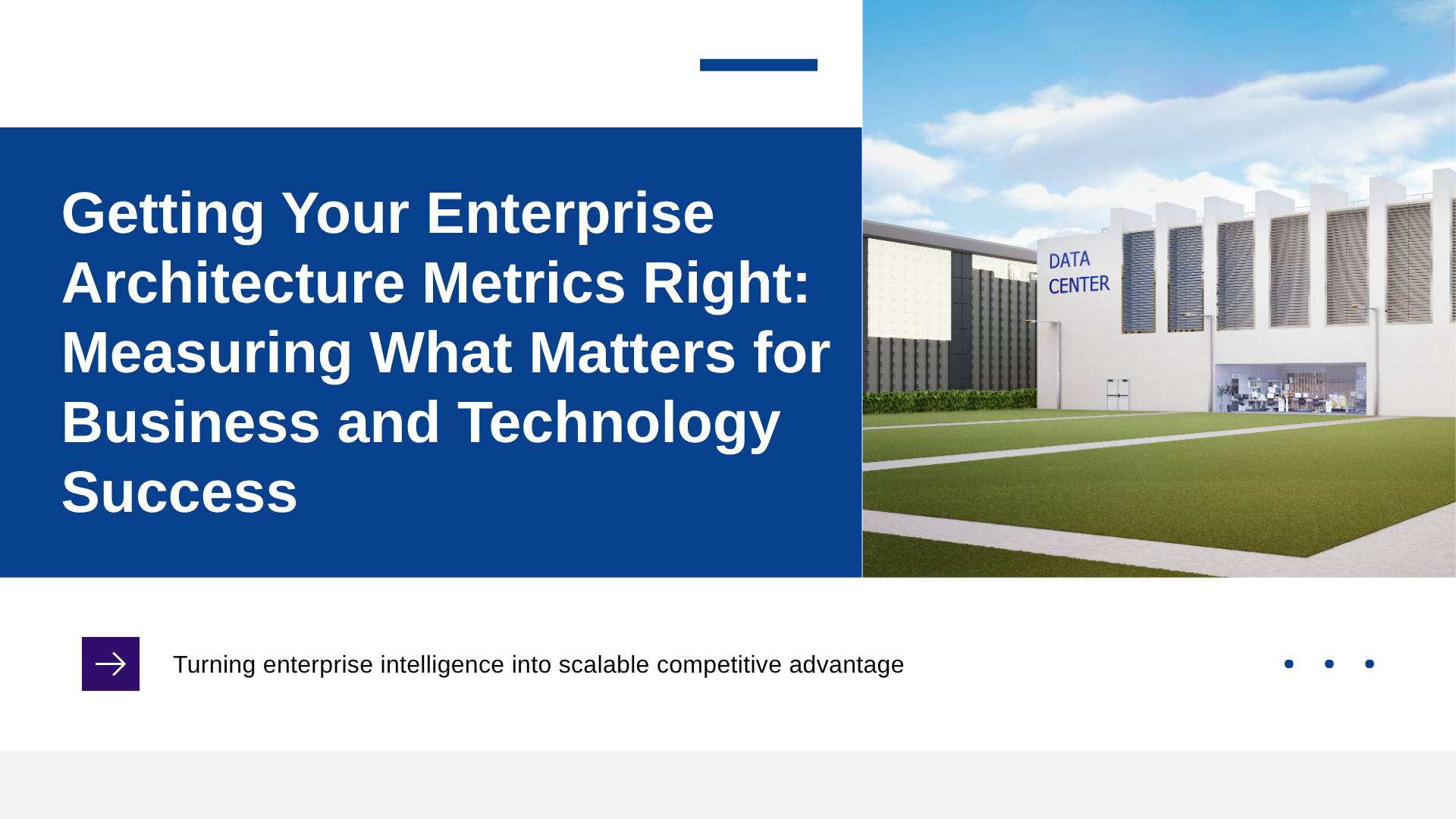 Getting Your Enterprise Architecture Metrics Right: Measuring What Matters for Business and Technology Success